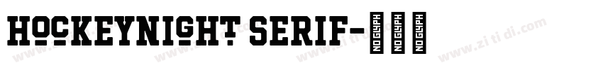 Hockeynight Serif字体转换